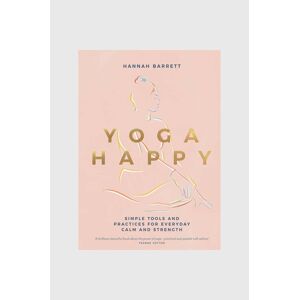 Knížka Yoga Happy by Hannah Barrett, English