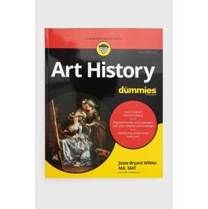 Knížka John Wiley & Sons Inc Art History For Dummies, 2nd Edition, J Wilder