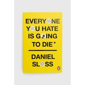 Knížka Cornerstone Everyone You Hate is Going to Die, Daniel Sloss