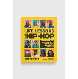 Knížka Dorling Kindersley Ltd Life Lessons from Hip-Hop, Grant Brydon
