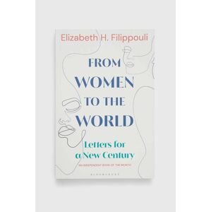 Knížka Bloomsbury Publishing PLC From Women to the World, Elizabeth Filippouli