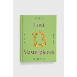 Knížka Dorling Kindersley Ltd Lost Masterpieces, DK