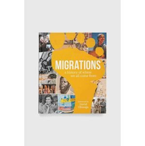 Knížka Dorling Kindersley Ltd Migrations, DK, David Olusoga (Foreword By)