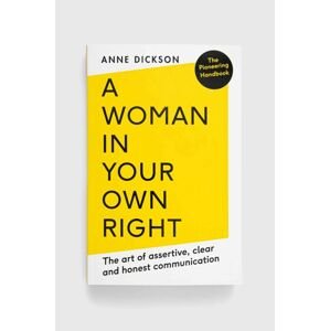 Knížka The School of Life Press A Woman in Your Own Right, Anne Dickson