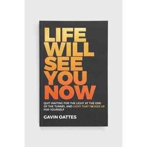 Knížka John Wiley and Sons Ltd Life Will See You Now, Gavin Oattes