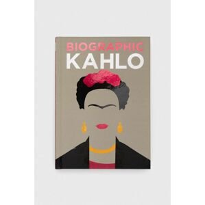 Knížka GMC Publications Biographic: Kahlo, Sophie Collins
